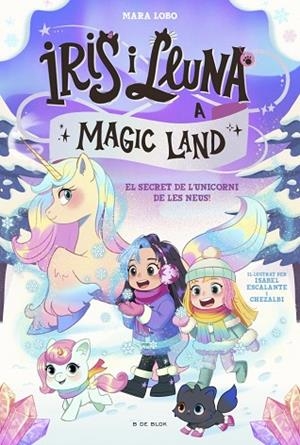 SECRET DE L'UNICORN DE LES NEUS, EL (IRIS I LLUNA A MAGIC LAND 2) | 9791387695712 | LOBO, MARA | Llibreria Drac - Llibreria d'Olot | Comprar llibres en català i castellà online