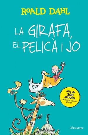 GIRAFA, EL PELICÀ I JO, LA | 9791387949327 | DAHL, ROALD | Llibreria Drac - Librería de Olot | Comprar libros en catalán y castellano online