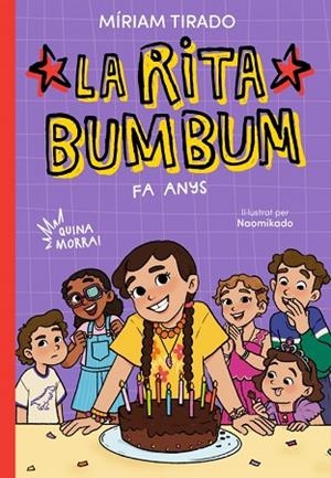 RITA BUMBUM FA ANYS!, LA (RITA BUMBUM 4) | 9791387994419 | TIRADO, MÍRIAM | Llibreria Drac - Librería de Olot | Comprar libros en catalán y castellano online