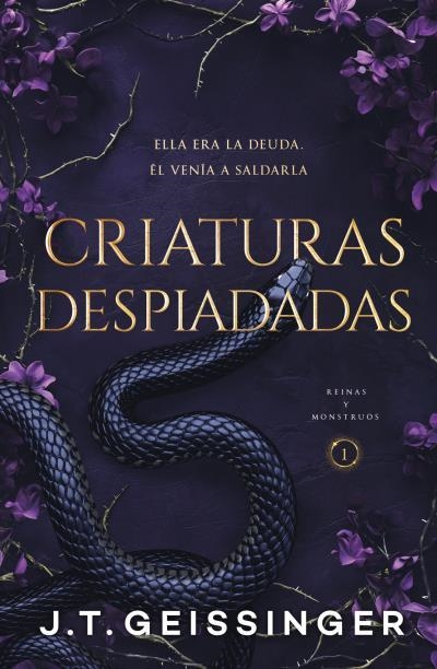 CRIATURAS DESPIADADAS (REINAS Y MONSTRUOS 1) | 9788415955122 | GEISSINGER, J.T. | Llibreria Drac - Librería de Olot | Comprar libros en catalán y castellano online
