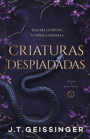 CRIATURAS DESPIADADAS (REINAS Y MONSTRUOS 1) | 9788415955122 | GEISSINGER, J.T. | Llibreria Drac - Librería de Olot | Comprar libros en catalán y castellano online