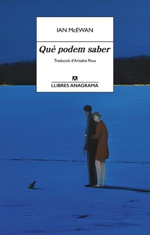 QUÈ PODEM SABER | 9788433950840 | MCEWAN, IAN | Llibreria Drac - Llibreria d'Olot | Comprar llibres en català i castellà online