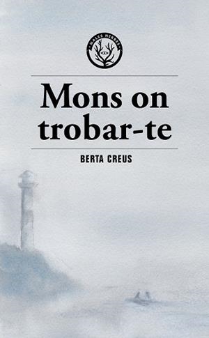 MONS ON TROBAR-TE | 9791399156973 | CREUS, BERTA | Llibreria Drac - Librería de Olot | Comprar libros en catalán y castellano online