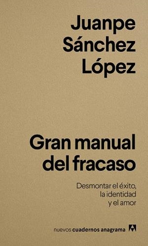 GRAN MANUAL DEL FRACASO | 9788433950833 | SÁNCHEZ LÓPEZ, JUANPE | Llibreria Drac - Llibreria d'Olot | Comprar llibres en català i castellà online