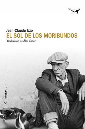 SOL DE LOS MORIBUNDOS, EL | 9791399130324 | IZZO, JEAN-CLAUDE | Llibreria Drac - Llibreria d'Olot | Comprar llibres en català i castellà online