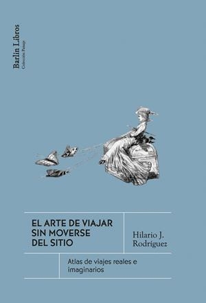 ARTE DE VIAJAR SIN MOVERSE DEL SITIO, EL | 9791387687229 | RODRÍGUEZ, HILARIO J. | Llibreria Drac - Llibreria d'Olot | Comprar llibres en català i castellà online