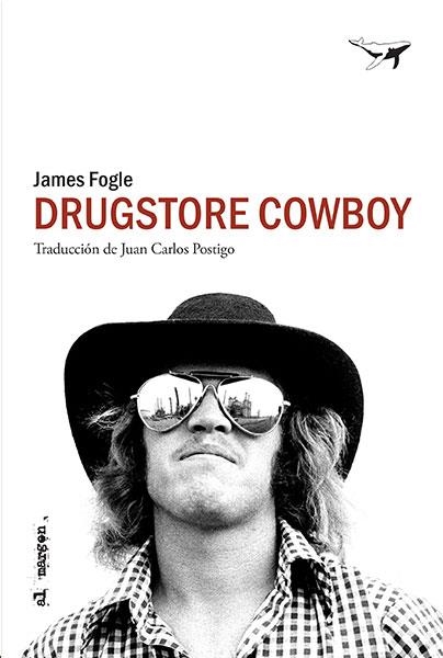 DRUGSTORE COWBOY | 9788494680991 | FOGLE, JAMES | Llibreria Drac - Llibreria d'Olot | Comprar llibres en català i castellà online
