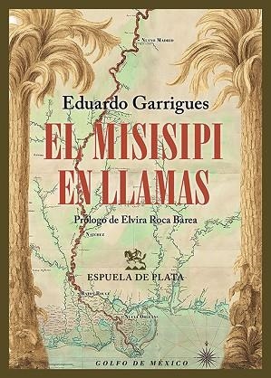 MISISIPI EN LLAMAS, EL | 9788419877710 | GARRIGUES, EDUARDO | Llibreria Drac - Librería de Olot | Comprar libros en catalán y castellano online