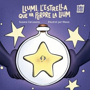 LLUMI, L’ESTRELLA QUE VA PERDRE LA LLUM | 9791388310652 | CARCASONA, SUSANA | Llibreria Drac - Llibreria d'Olot | Comprar llibres en català i castellà online