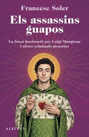 ELS ASSASSINS GUAPOS | 9788410455696 | SOLER, FRANCESC | Llibreria Drac - Librería de Olot | Comprar libros en catalán y castellano online