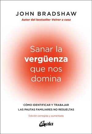 SANAR LA VERGÜENZA QUE NOS DOMINA | 9788411081948 | BRADSHAW, JOHN | Llibreria Drac - Llibreria d'Olot | Comprar llibres en català i castellà online