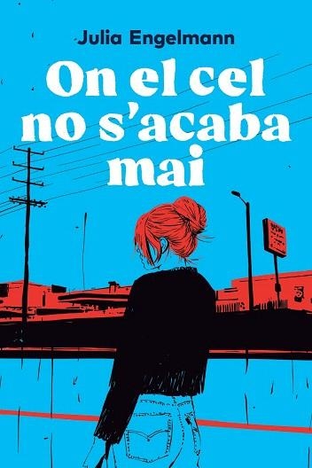 ON EL CEL NO S'ACABA MAI | 9791387672621 | ENGELMANN, JULIA | Llibreria Drac - Librería de Olot | Comprar libros en catalán y castellano online