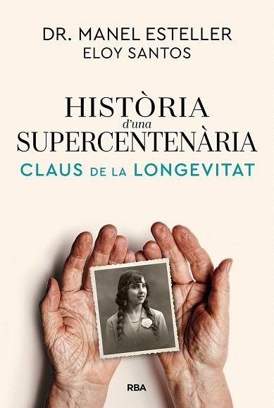 HISTÒRIA D'UNA SUPERCENTENÀRIA - CATALÀ | 9791370310622 | ESTELLER, DR. MANEL | Llibreria Drac - Llibreria d'Olot | Comprar llibres en català i castellà online