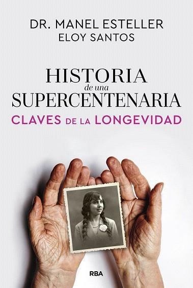 HISTORIA DE UNA SUPERCENTENARIA | 9791370310615 | ESTELLER, DR. MANEL | Llibreria Drac - Llibreria d'Olot | Comprar llibres en català i castellà online