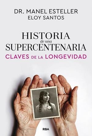 HISTORIA DE UNA SUPERCENTENARIA | 9791370310615 | ESTELLER, DR. MANEL | Llibreria Drac - Llibreria d'Olot | Comprar llibres en català i castellà online