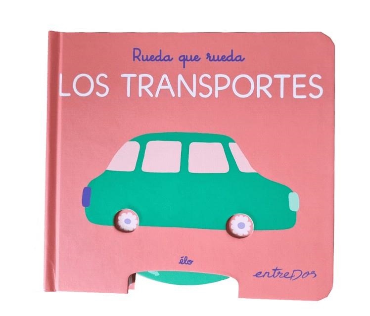 RUEDA QUE RUEDA. LOS TRANSPORTES | 9791387878191 | ÉLO | Llibreria Drac - Llibreria d'Olot | Comprar llibres en català i castellà online