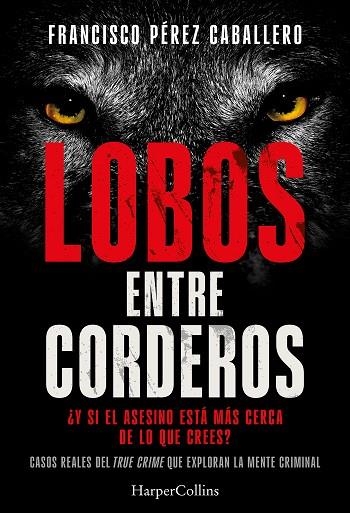 LOBOS ENTRE CORDEROS | 9788410648111 | PÉREZ CABALLERO, FRANCISCO | Llibreria Drac - Librería de Olot | Comprar libros en catalán y castellano online