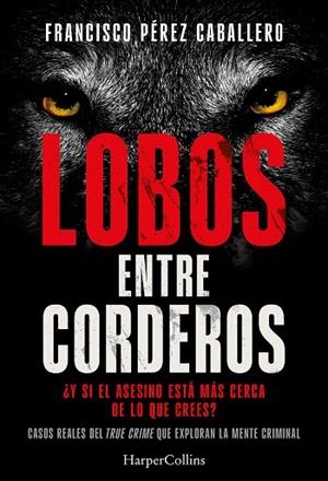 LOBOS ENTRE CORDEROS | 9788410648111 | PÉREZ CABALLERO, FRANCISCO | Llibreria Drac - Librería de Olot | Comprar libros en catalán y castellano online