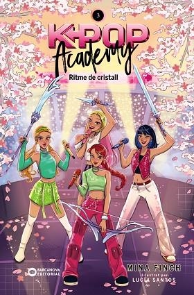 K-POP ACADEMY. RITME DE CRISTALL | 9788448967635 | FINCH, MINA | Llibreria Drac - Llibreria d'Olot | Comprar llibres en català i castellà online