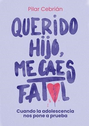 QUERIDO HIJO. ME CAES FATAL | 9791387775568 | CEBRIÁN ORGAZ, PILAR | Llibreria Drac - Llibreria d'Olot | Comprar llibres en català i castellà online