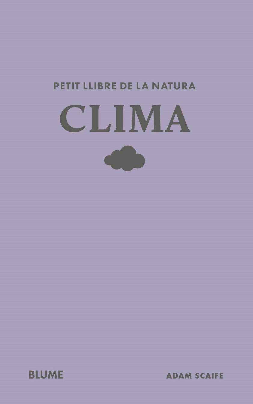 PETIT LLIBRE DE LA NATURA. CLIMA | 9791388023491 | SCAIFE, ADAM | Llibreria Drac - Librería de Olot | Comprar libros en catalán y castellano online