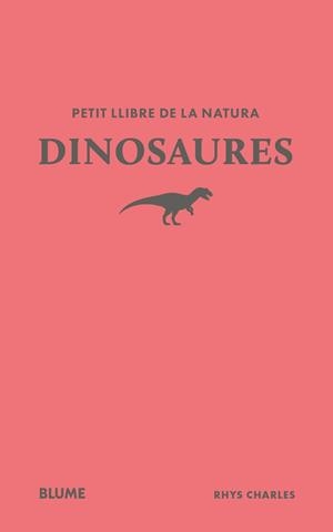 PETIT LLIBRE DE LA NATURA. DINOSAURES | 9791388023477 | CHARLES, RHYS | Llibreria Drac - Librería de Olot | Comprar libros en catalán y castellano online