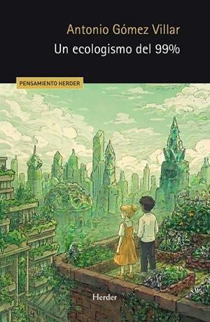 ECOLOGISMO DEL 99%, UN | 9788425453649 | GÓMEZ VILLAR, ANTONIO | Llibreria Drac - Llibreria d'Olot | Comprar llibres en català i castellà online