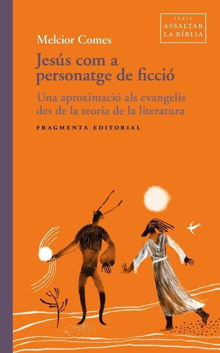 JESÚS COM A PERSONATGE DE FICCIÓ | 9791387548353 | COMES, MELCIOR | Llibreria Drac - Librería de Olot | Comprar libros en catalán y castellano online