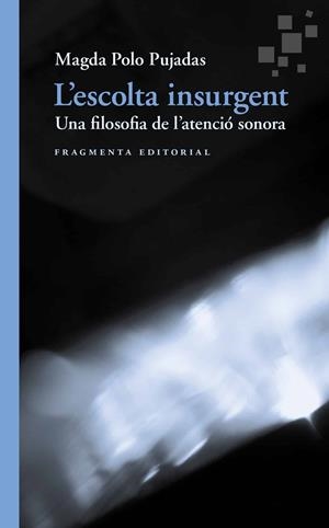 ESCOLTA INSURGENT, L' | 9791387548315 | POLO PUJADAS, MAGDA | Llibreria Drac - Llibreria d'Olot | Comprar llibres en català i castellà online