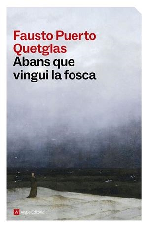 ABANS QUE VINGUI LA FOSCA | 9791387853556 | PUERTO QUETGLAS, FAUSTO | Llibreria Drac - Librería de Olot | Comprar libros en catalán y castellano online