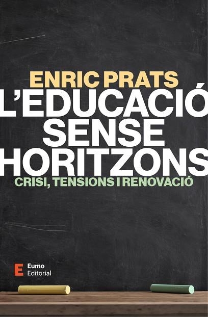 EDUCACIÓ SENSE HORITZONS, L' | 9788497669078 | PRATS GIL, ENRIC | Llibreria Drac - Llibreria d'Olot | Comprar llibres en català i castellà online