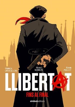 LLIBERTAT | 9788418696657 | KERRÓS, HERVÉ/ORVEILLON, YANNICK/MILLET, ROBIN | Llibreria Drac - Llibreria d'Olot | Comprar llibres en català i castellà online
