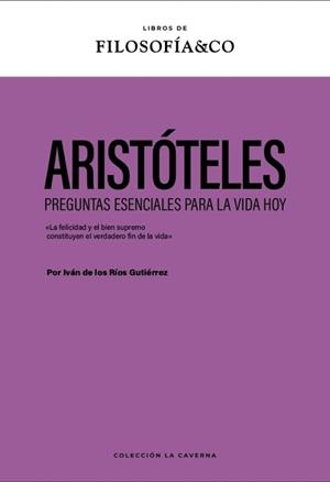 ARISTÓTELES | 9788410086722 | DE LOS RÍOS GUTIÉRREZ, IVÁN | Llibreria Drac - Librería de Olot | Comprar libros en catalán y castellano online
