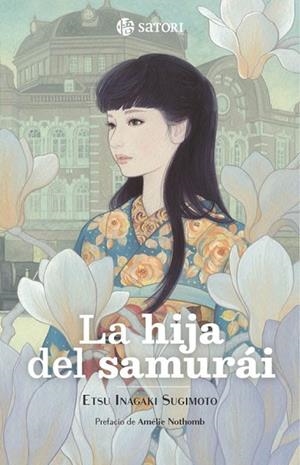 HIJA DEL SAMURAI, LA | 9788410404342 | SUGIMOTO, ETSU INAGAKI | Llibreria Drac - Llibreria d'Olot | Comprar llibres en català i castellà online