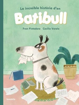 LA INCREÏBLE HISTÒRIA D’EN BATIBULL | 9791387702243 | PINTADERA, FRAN | Llibreria Drac - Librería de Olot | Comprar libros en catalán y castellano online