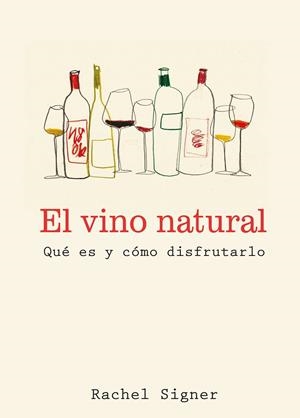 VINO NATURAL, EL | 9791387934071 | SIGNER, RACHEL | Llibreria Drac - Llibreria d'Olot | Comprar llibres en català i castellà online