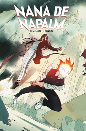 NANA DE NAPALM | 9788467984156 | REMENDER, RICK/BENGAL | Llibreria Drac - Llibreria d'Olot | Comprar llibres en català i castellà online