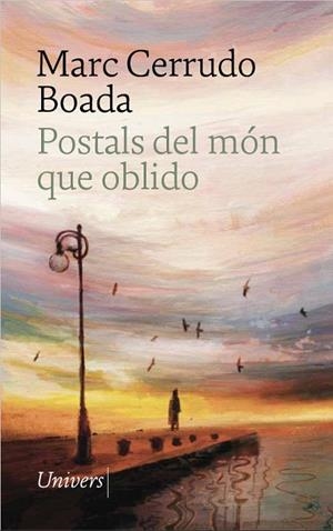 POSTALS DEL MÓN QUE OBLIDO | 9788419721815 | CERRUDO, MARC | Llibreria Drac - Llibreria d'Olot | Comprar llibres en català i castellà online
