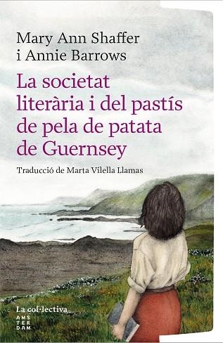SOCIETAT LITERÀRIA I DEL PASTÍS DE PELA DE PATATA DE GUERNSEY, LA | 9791387800222 | BARROWS, ANNIE; SHAFFER, MARY ANN | Llibreria Drac - Librería de Olot | Comprar libros en catalán y castellano online