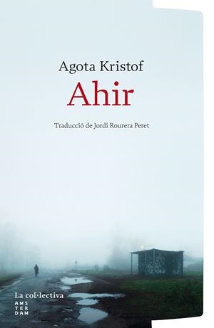 AHIR | 9791387800253 | KRISTOF, AGOTA | Llibreria Drac - Llibreria d'Olot | Comprar llibres en català i castellà online