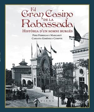 GRAN CASINO DE LA RABASSADA, EL | 9791387961381 | FÀBREGAS, PERE; GIMÉNEZ, CARLOTA | Llibreria Drac - Librería de Olot | Comprar libros en catalán y castellano online