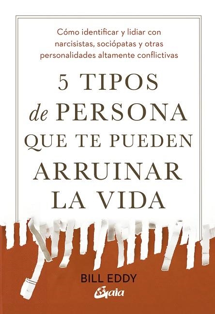 5 TIPOS DE PERSONA QUE TE PUEDEN ARRUINAR LA VIDA | 9788411082594 | EDDY, BILL | Llibreria Drac - Llibreria d'Olot | Comprar llibres en català i castellà online