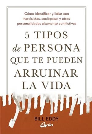 5 TIPOS DE PERSONA QUE TE PUEDEN ARRUINAR LA VIDA | 9788411082594 | EDDY, BILL | Llibreria Drac - Llibreria d'Olot | Comprar llibres en català i castellà online