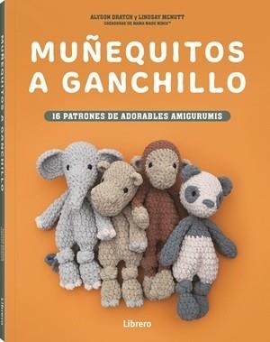 MUÑEQUITOS A GANCHILLO | 9789464992977 | DRATCH; MCNUTT; ALYSON; LINDSAY | Llibreria Drac - Llibreria d'Olot | Comprar llibres en català i castellà online