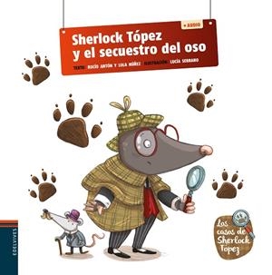 SHERLOCK TÓPEZ Y EL SECUESTRO DEL OSO | 9788414038536 | NÚÑEZ, DOLORES; ANTÓN, ROCÍO | Llibreria Drac - Librería de Olot | Comprar libros en catalán y castellano online