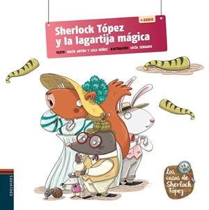 SHERLOCK TÓPEZ Y LA LAGARTIJA MÁGICA | 9788414038581 | NÚÑEZ, DOLORES;: ANTÓN, ROCÍO | Llibreria Drac - Librería de Olot | Comprar libros en catalán y castellano online