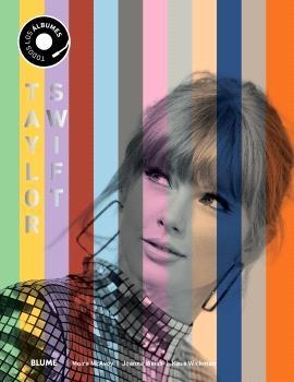TAYLOR SWIFT. TODOS SUS ÁLBUMES | 9791388023347 | MCAVOY, MOIRA; WEIS, JOANNA | Llibreria Drac - Llibreria d'Olot | Comprar llibres en català i castellà online