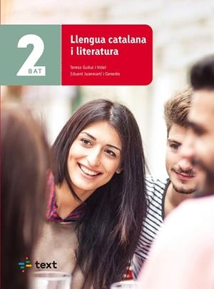 LLENGUA CATALANA I LITERATURA 2N BATXILLERAT | 9788441234611 | GUILUZ, TERESA/JUANMARTÍ, EDUARD | Llibreria Drac - Librería de Olot | Comprar libros en catalán y castellano online