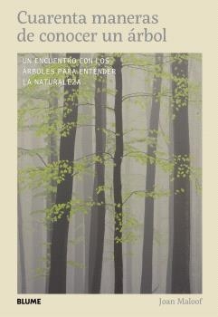 CUARENTA MANERAS DE CONOCER UN ÁRBOL | 9791388023651 | MALOOF, JOAN | Llibreria Drac - Librería de Olot | Comprar libros en catalán y castellano online
