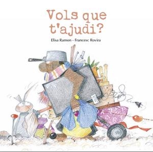 VOLS QUE T'AJUDI? | 9791399189469 | RAMON, ELISA; ROVIRA, FRANCESC | Llibreria Drac - Librería de Olot | Comprar libros en catalán y castellano online